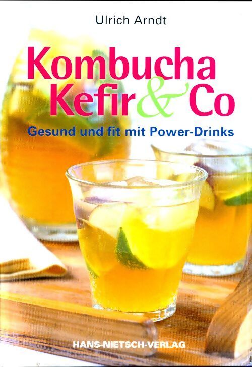 Kombucha kefir & co - Ulrich Arndt - Livre