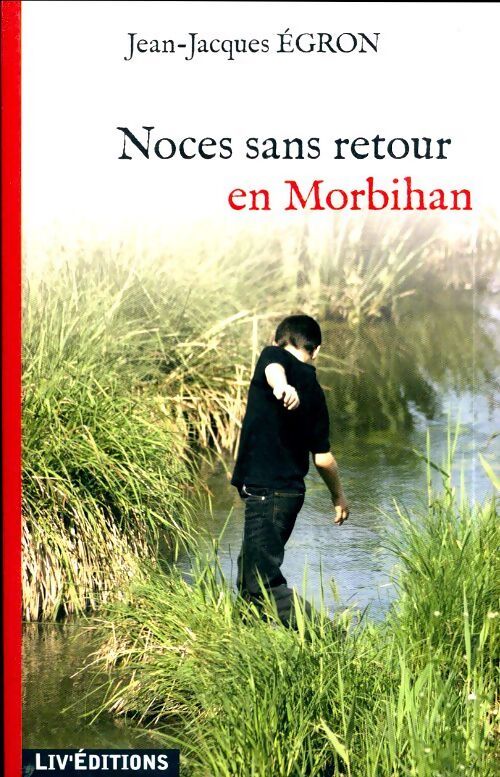 Noces sans retour en Morbihan - Jean-Jacques Egron - Livre