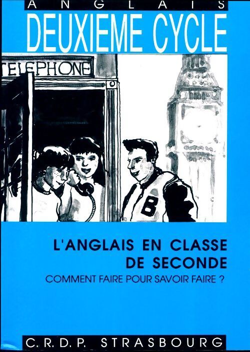 L'anglais en classe de seconde. Comment faire pour savoir faire ? - Collectif - Livre
