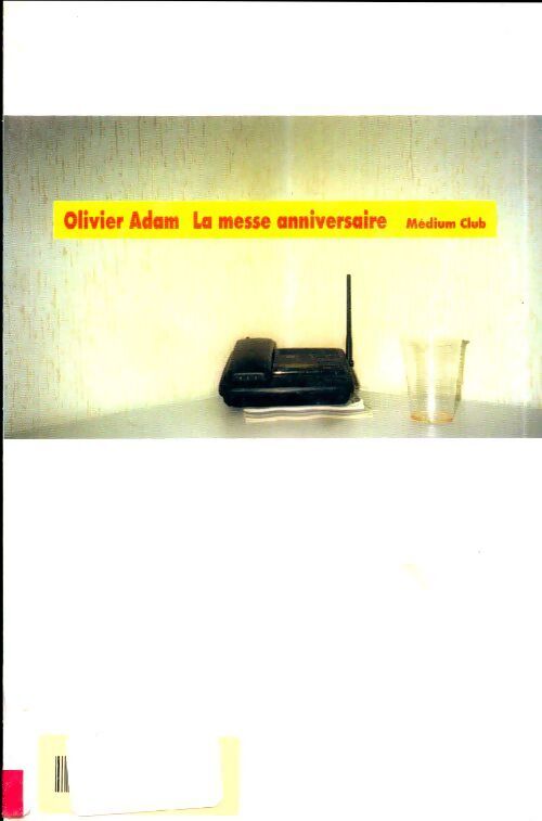 La messe anniversaire - Olivier Adam - Livre