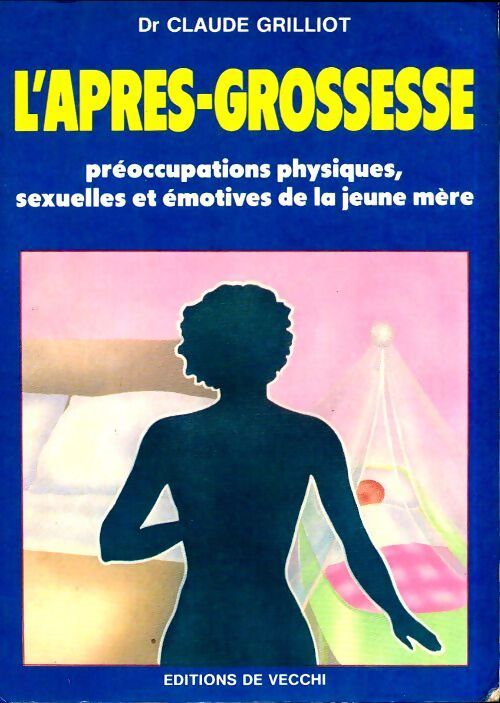 L'après-grossesse - Claude Dr Grilliot - Livre