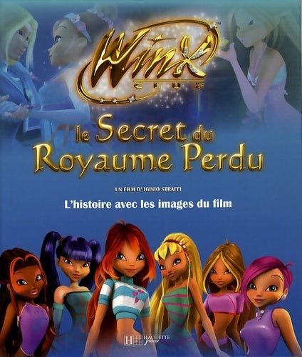 Le secret du règne perdu - Iginio Straffi - Livre