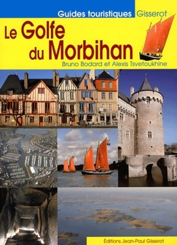 Le golfe du Morbihan - Bruno Bodard - Livre