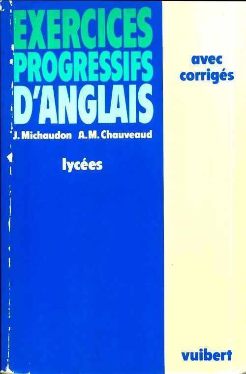 Exercices progressifs d'anglais avec corrigés - Anne-Marie Chauveaud - Livre