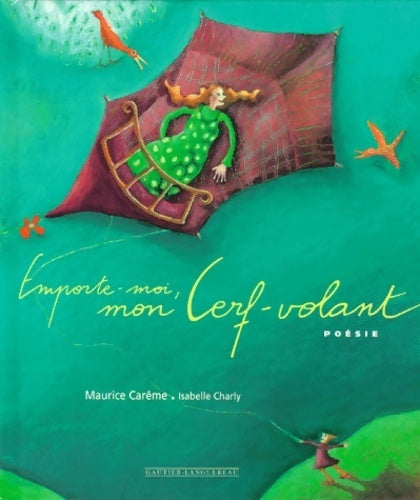 Emporte-moi mon cerf-volant - Isabelle Charly - Livre