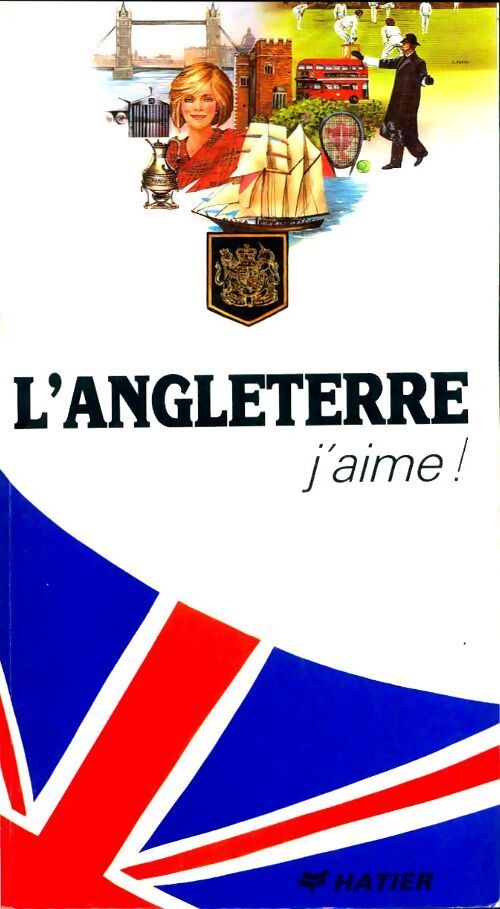 L'Angleterre j'aime ! - John Underwood - Livre