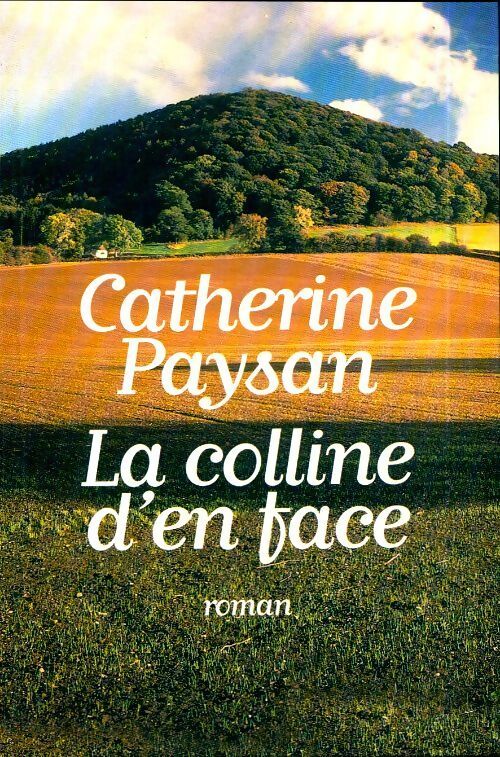 La colline d'en face - Catherine Paysan - Livre