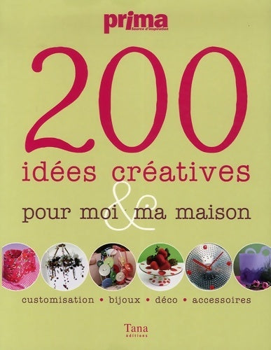 200 idées créatives pour moi & ma maison - Collectif - Livre