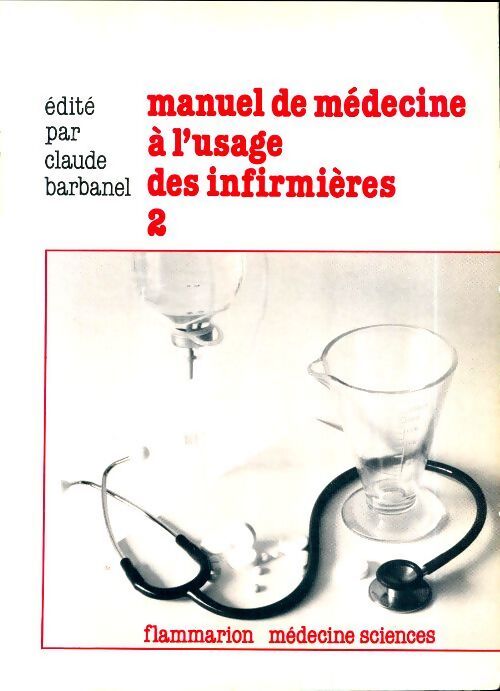 Manuel de médecine à l'usage des infirmières Tome II - Claude Barbanel - Livre