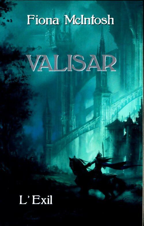 La trilogie Valisar Tome I : L'exil - Fiona McIntosh - Livre
