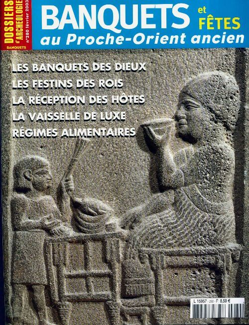 Les dossiers d'archéologie n°280 : Banquets et fêtes au Proche-Orient ancien - Collectif - Livre