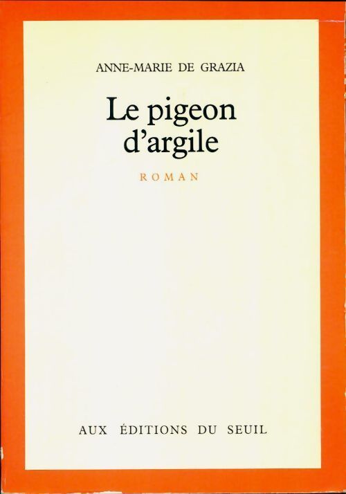 Le pigeon d'argile - Anne-Marie De Grazia - Livre