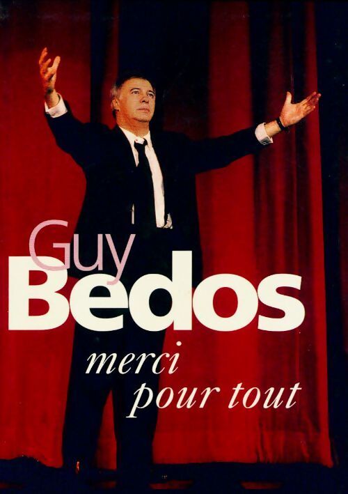 Merci pour tout - Guy Bedos - Livre