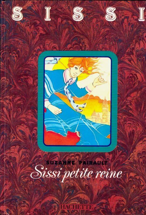 Sissi, petite reine - Suzanne Pairault - Livre