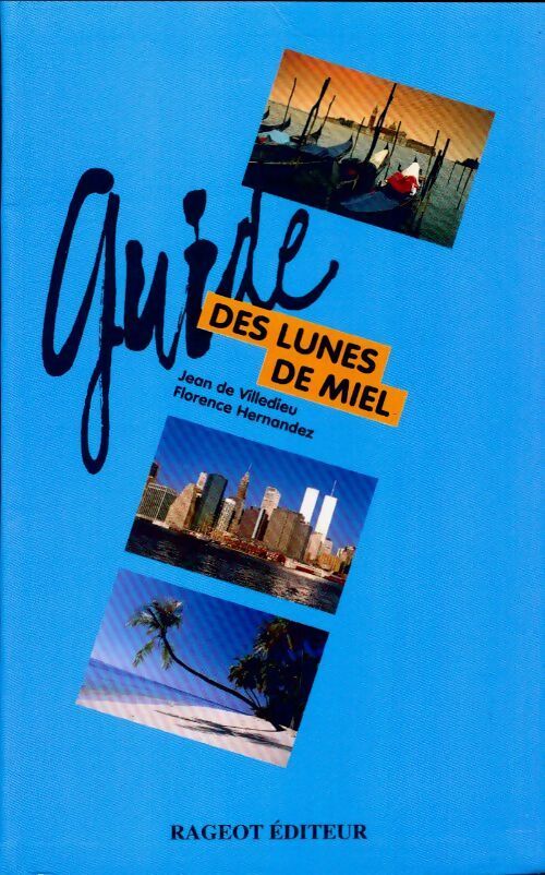 Guide des lunes de miel - Jean De Villedieu - Livre