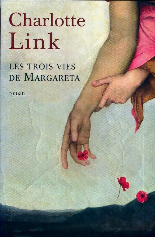 Les trois vies de Margareta - Charlotte Link - Livre
