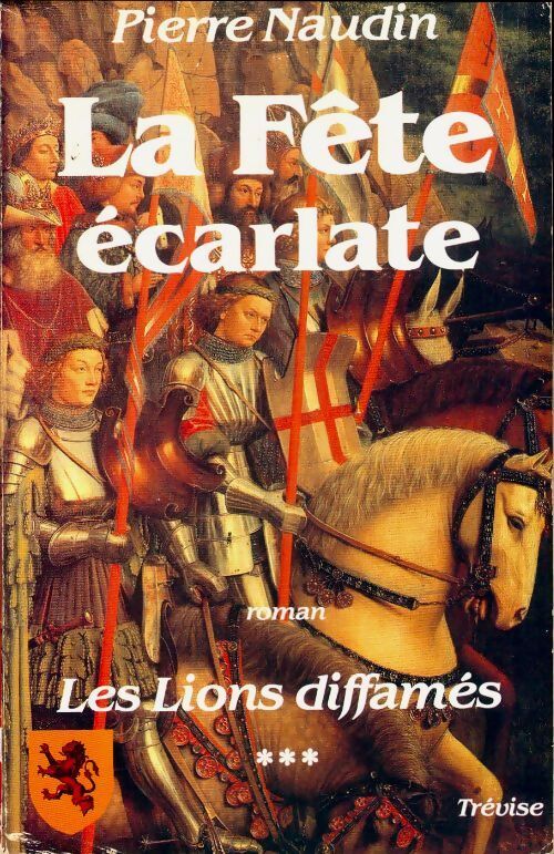 Cycle d'Ogier d'Argouges Tome I : Les lions diffamés - Pierre Naudin - Livre