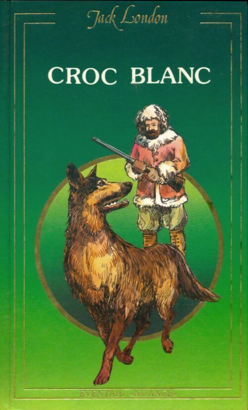 Croc-blanc - Jack London - Livre