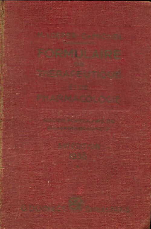 Formulaire de thérapeutique et de pharmacologie - M. Loeper - Livre