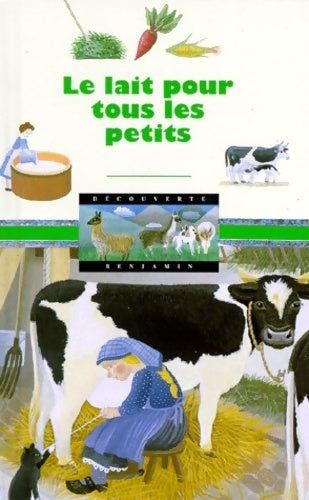 Le lait pour tous les petits - Catherine De Sairigné - Livre