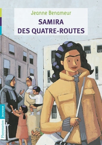 Samira des Quatre-Routes - Jeanne Benameur - Livre