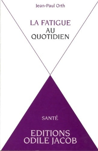 La fatigue au quotidien - Eric Albert - Livre