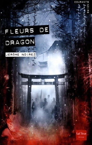 Fleurs de dragon - Jérôme Noirez - Livre