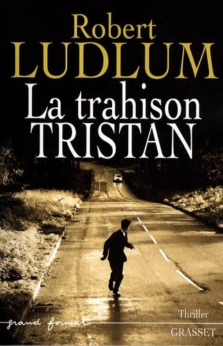 La trahison tristan - Robert Ludlum - Livre
