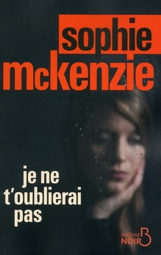 Je ne t'oublierai pas - Sophie McKenzie - Livre