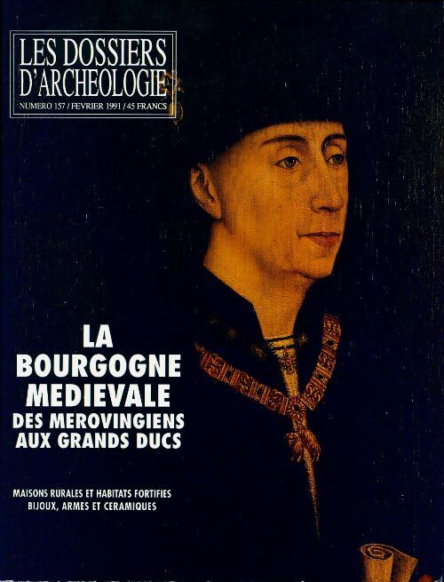 Les dossiers d'archéologie n°157 : La Bourgogne médiévale - Collectif - Livre