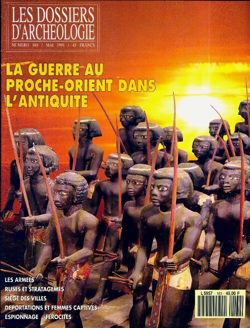 Les dossiers d'archéologie n°160 : La guerre au proche-orient dans l'antiquité - Collectif - Livre