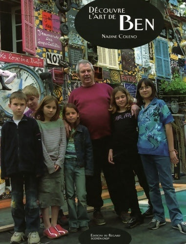 Découvre l'art de Ben - Nadine Coleno - Livre