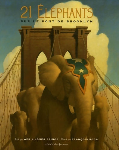 21 éléphants sur le pont de Brooklyn - April Jones Princes - Livre