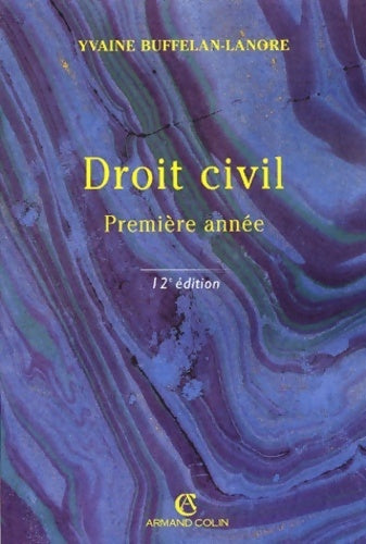 Droit civil première année - Yvaine Buffelan-Lanore - Livre