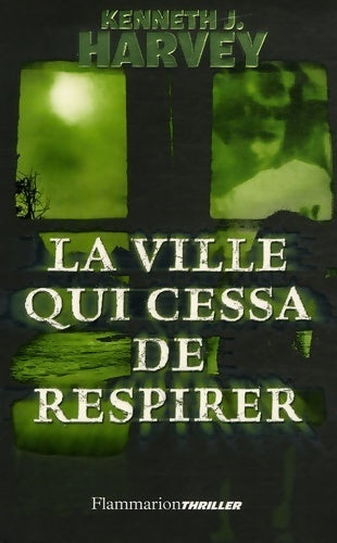 La ville qui cessa de respirer - Kenneth J. Harvey - Livre