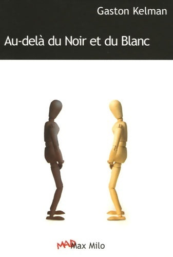 Au-delà du noir et du blanc - Gaston Kelman - Livre