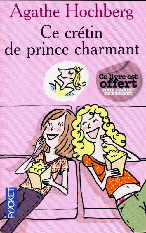Ce crétin de prince charmant - Agathe Hochberg - Livre