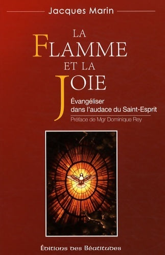 La flamme et la joie - Jacques Marin - Livre