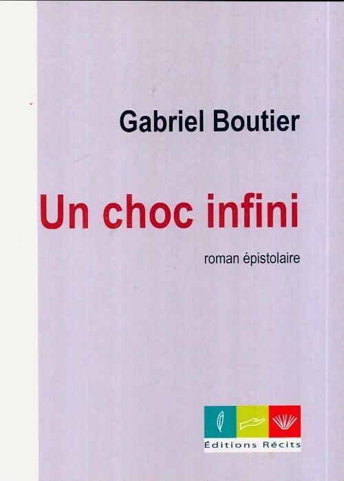 Un choc infini - Gabriel Boutier - Livre
