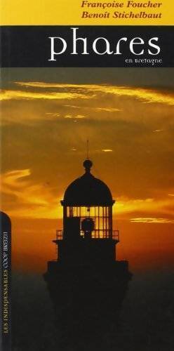 Phares en Bretagne - Stichelbau Foucher F - Livre