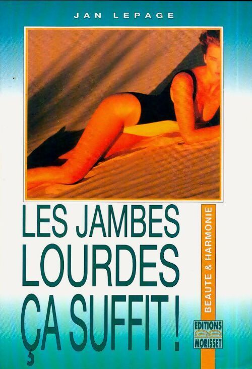 Les jambes lourdes, ça suffit ! - Jan Lepage - Livre