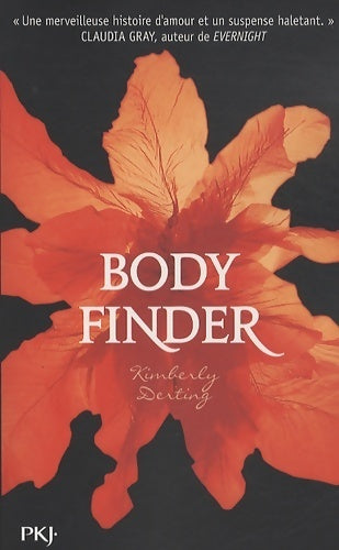The body finder - Kimberly Derting - Livre