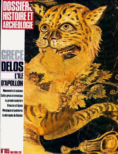 Dossiers histoire et archéologie n°105 : Grèce : Delos, l'île d'Apollon - Collectif - Livre