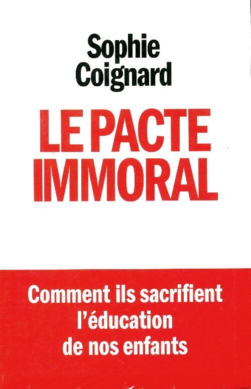 Le pacte immoral - Sophie Coignard - Livre