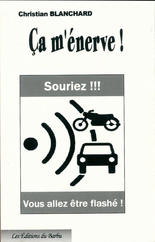 Ca m'énerve ! - Christian Blanchard - Livre