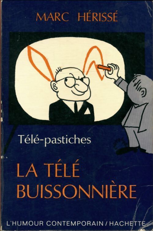 La télé buissonnière. Télé-pastiches - Marc Hérissé - Livre