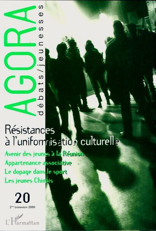 Agora débats/jeunesse n°20 : Résistances à l'unifarmisation culturelle - Collectif - Livre