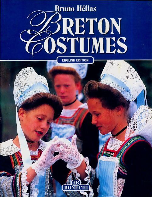 Breton costumes - Bruno Hélias - Livre