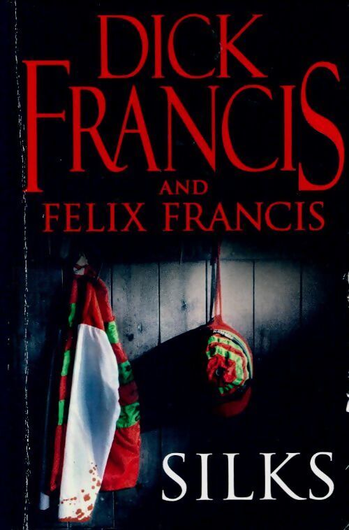 Silks - Dick Francis - Livre