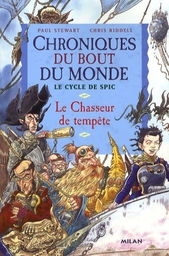 Chroniques du bout du monde - cycle de spic Tome II : Le chasseur de tempêtes - Paul Stewart - Livre